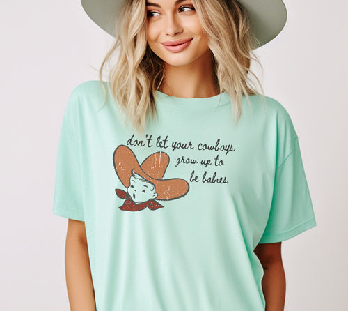Don't Let Your Cowboys Grow Up To Be Babies, Funny Country Shirts for Her, Women's Western Shirts, Bestselling Graphic Tees, Women's Country Shirts
