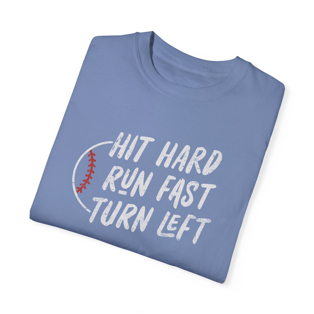 Baseball Hit Hard Run Fast Turn Left T-Shirt, Baseball Shirts, Baseball Graphic Tees