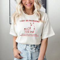 I Got 99 Problems & a Little Treat Would Solve Them T-Shirt, Funny Graphic Tees, Women's Funny Graphic T-Shirts, Cute Women's T-Shirts