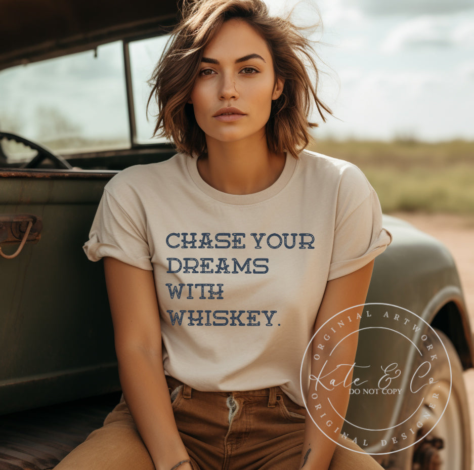 Chase Your Dreams With Whiskey T-Shirt, Women's Western Graphic Tees, Whiskey Shirts, Country Western Apparel