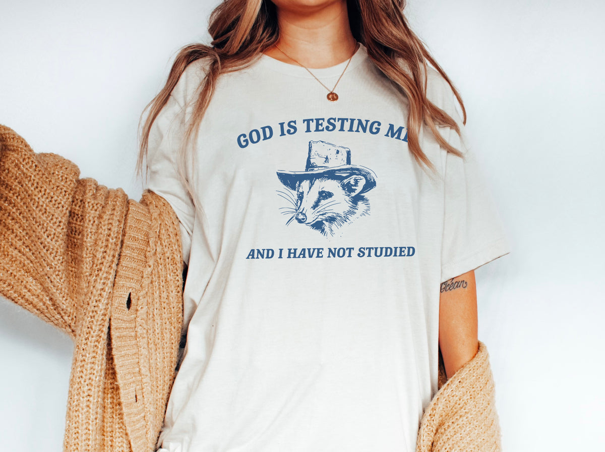 God Is Testing Me and I Have Not Studied T-Shirt, Overworked & Overtired Mom Shirts, Shirts for Students, Funny Teen Gifts