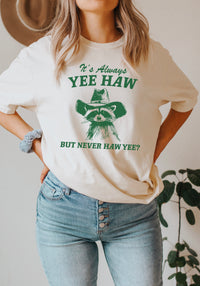 It's Always Yee Haw and Never Haw Yee T-Shirt, Funny Country Shirts, Funny Rodeo Tees, Country Western Tops, Cute Country Tops, Western Graphic Tees