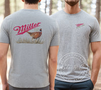 Miller High Life Pheasant Front & Back T-Shirt, Hunting Shirts, Beer Shirts, Gifts for him, Gifts for Dad, Men's Clothing, Custom Shirts, Pheasant Shirt