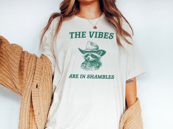 The Vibes Are in Shambles T-Shirt, Funny Tops for Holidays, Party Shirts, Funny Shirts for Going Out, Country Western Shirts, Awkward Vibes Shirts