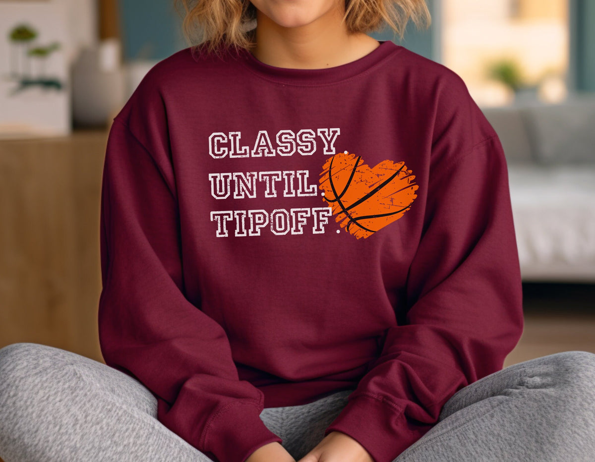 Basketball Shirt for Basketball Mom, Classy Until Tipoff Shirt, Basketball Shirt Women, Basketball Game Day Shirt, Classy Until Tip Off Tee