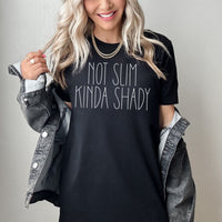 Not Slim Kinda Shady Shirt, Sarcasm Shirt, Funny Sarcasm Shirt, Mom Life, Funny Mom Shirt, Sarcastic Saying Shirts, Funny Holiday Gift Ideas