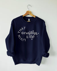 Grandma Life Sweatshirt, Grandma Sweatshirt, Grandma Life is The Best, Living That Grandma Life, Gifts for Grandmas, Grandma Shirt, Birthday