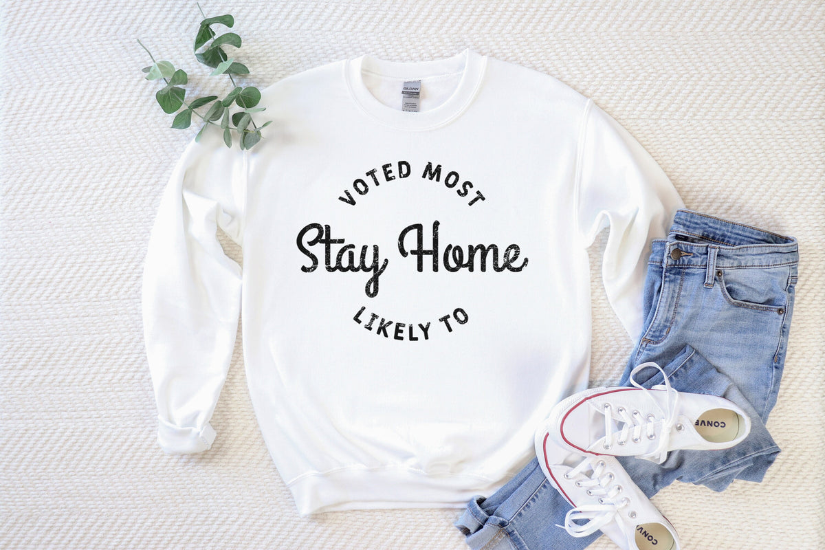 Homebody Sweatshirt, Voted Most Likely to Stay Home Shirt, Married Shirt Gift, Day Off Shirt, Introverted Shirt, Funny Mom Shirts, Wife Tops